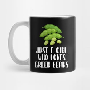 Just A Girl Who Loves Green Beans Mug